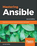 Mastering Ansible - Second Edition