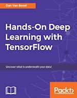 Hands-On Deep Learning with TensorFlow