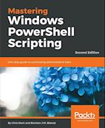 Mastering Windows PowerShell Scripting -