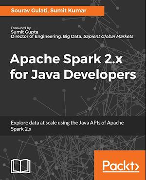 Apache Spark 2.x for Java Developers