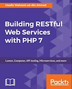 Building RESTful Web Services with PHP 7