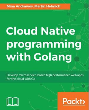 Cloud Native programming with Golang