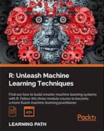 R: Unleash Machine Learning Techniques