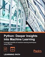Python: Deeper Insights into Machine Learning