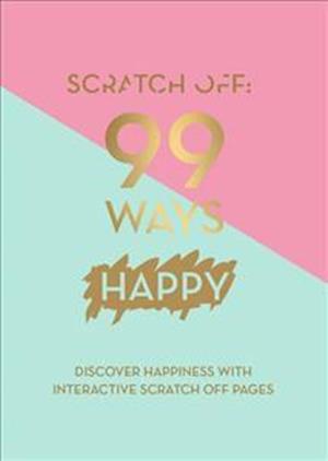 Scratch Off: 99 Ways Happy