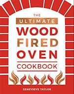 The Ultimate Wood-Fired Oven Cookbook
