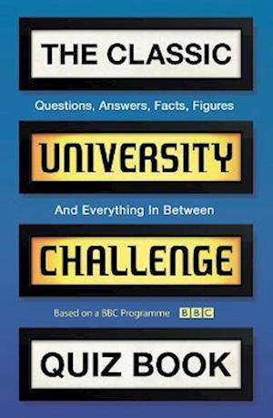 The Classic University Challenge Quiz Book