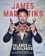 James Martin's Islands to Highlands