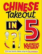 Chinese Takeout in 5