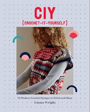 CIY: Crochet-It-Yourself