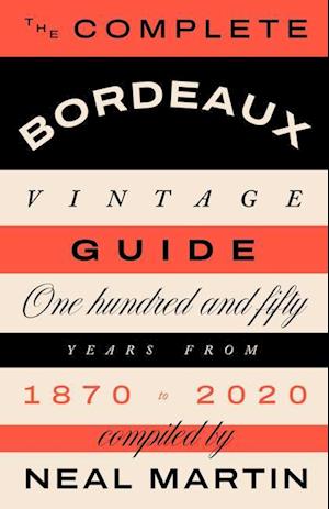 The Complete Bordeaux Vintage Guide