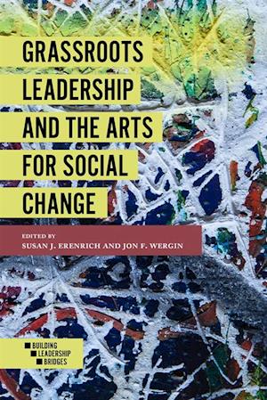 Grassroots Leadership and the Arts For Social Change