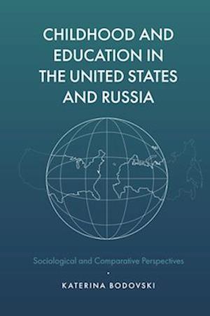 Childhood and Education in the United States and Russia