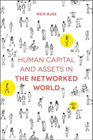 Human Capital and Assets in the Networked World