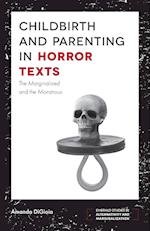 Childbirth and Parenting in Horror Texts