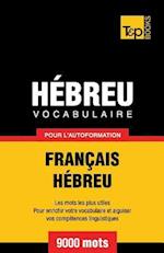 Vocabulaire Francais-Hebreu Pour L'Autoformation - 9000 Mots