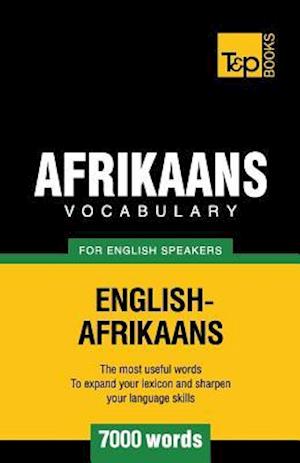 Afrikaans Vocabulary for English Speakers - 7000 Words