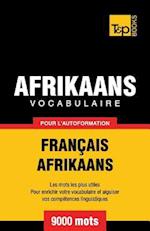 Vocabulaire Francais-Afrikaans Pour L'Autoformation - 9000 Mots
