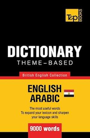 Theme-Based Dictionary British English-Egyptian Arabic - 9000 Words