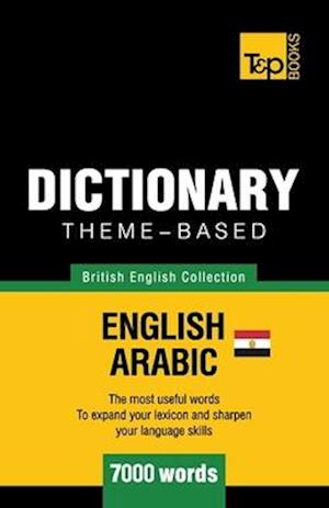 Theme-Based Dictionary British English-Egyptian Arabic - 7000 Words