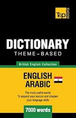 Theme-Based Dictionary British English-Egyptian Arabic - 7000 Words