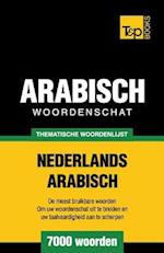 Thematische Woordenschat Nederlands-Arabisch - 7000 Woorden