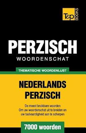 Thematische Woordenschat Nederlands-Perzisch - 7000 Woorden