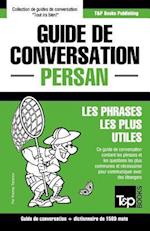 Guide de Conversation Francais-Persan Et Dictionnaire Concis de 1500 Mots
