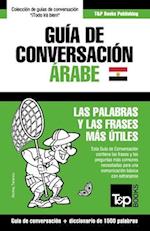 Guía de Conversación Español-Árabe Egipcio y diccionario conciso de 1500 palabras