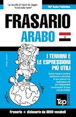 Frasario Italiano-Arabo Egiziano E Vocabolario Tematico Da 3000 Vocaboli