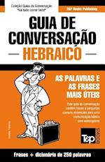 Guia de Conversação Português-Hebraico e mini dicionário 250 palavras