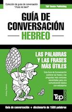 Guía de Conversación Español-Hebreo Y Diccionario Conciso de 1500 Palabras