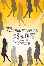 Phantasmagorias, the Journey is Born