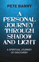 A Personal Journey Through Shadow and Light