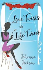 Love Twists as Life Turns