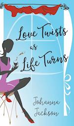 Love Twists as Life Turns