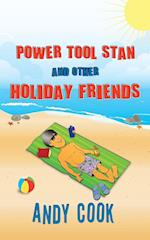 Power Tool Stan and Other Holiday Friends