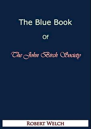 Blue Book of The John Birch Society [Fifth Edition]