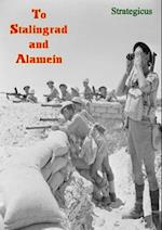 To Stalingrad and Alamein