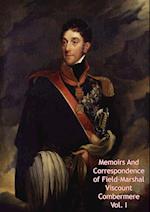 Memoirs And Correspondence of Field-Marshal Viscount Combermere Vol. I