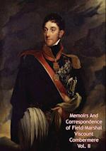 Memoirs And Correspondence of Field-Marshal Viscount Combermere Vol. II