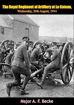 Royal Regiment of Artillery at Le Cateau