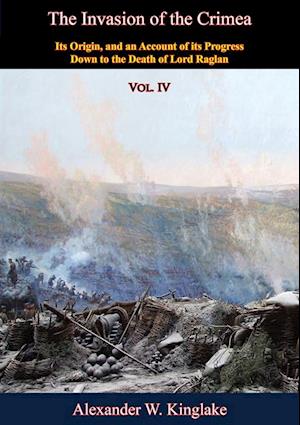 Invasion of the Crimea: Vol. IV [Sixth Edition]