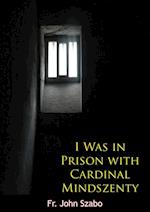 I Was in Prison with Cardinal Mindszenty