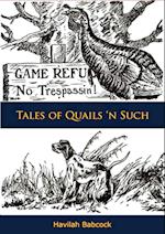 Tales of Quails 'n Such
