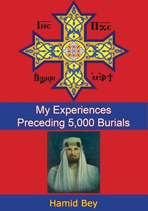 My Experiences Preceding 5,000 Burials