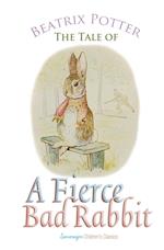 The Tale of a Fierce Bad Rabbit