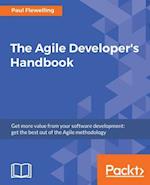 The Agile Developer''s Handbook