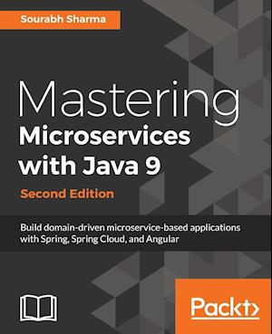 Mastering Microservices with Java 9