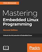 Mastering Embedded Linux Programming-Second Edition